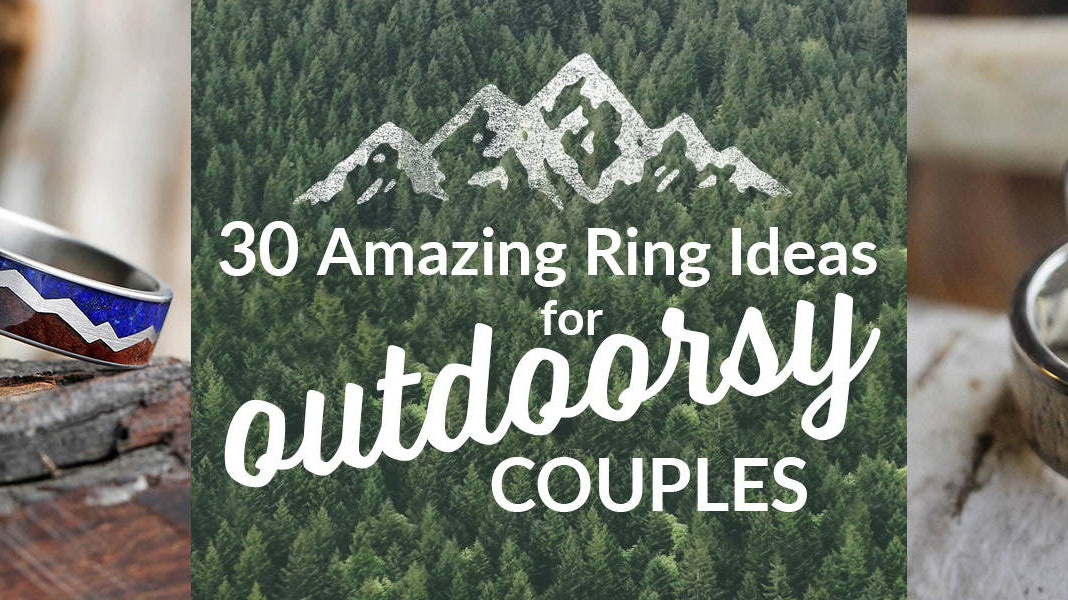 Wedding Ring Inspiration for Outdoor Lovers