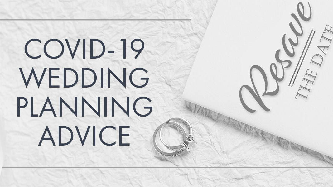 COVID-19 Wedding Planning Advice