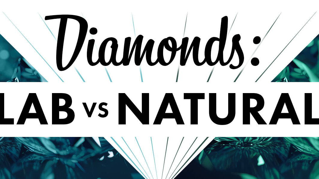 Lab Created vs. Natural Diamonds