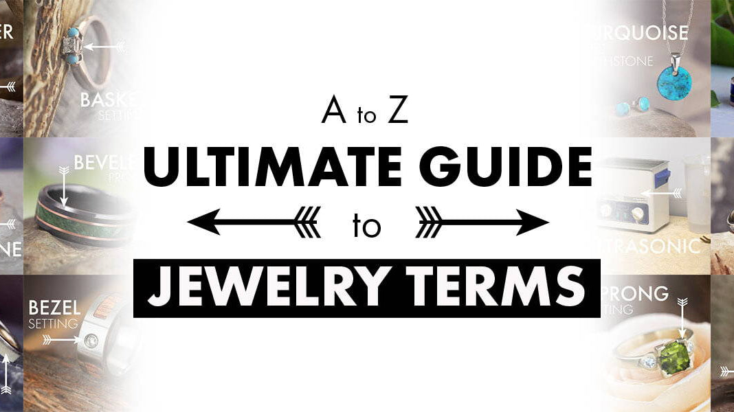 Glossary of Jewelry Terms