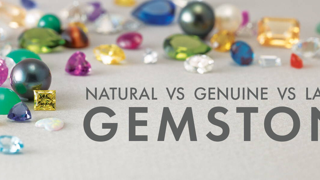 Natural vs Genuine vs Lab-Created Gemstones: What’s the Difference?