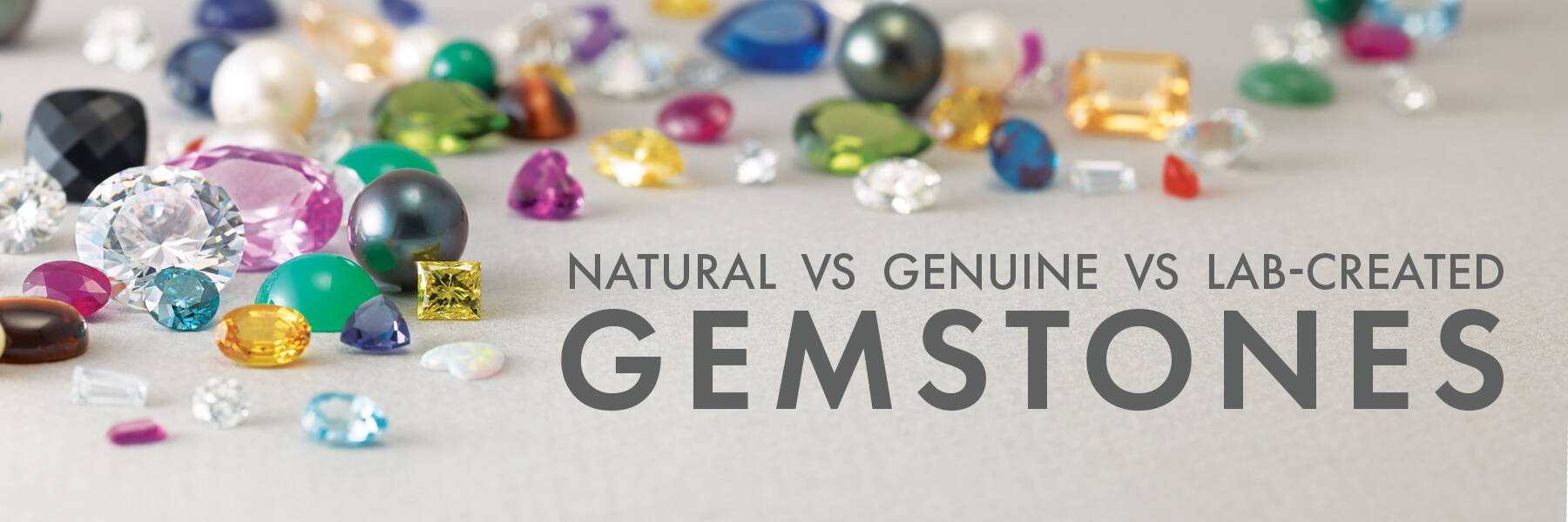 Natural vs Genuine vs Lab-Created Gemstones: What’s the Difference?