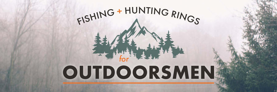 The Perfect Ring for Outdoorsmen: Fishing and Hunting Rings